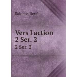  Vers laction. 2 Ser. 2 RenÃ© SalomÃ© Books