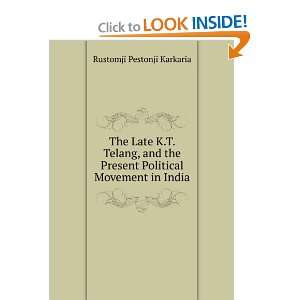   Present Political Movement in India Rustomji Pestonji Karkaria Books