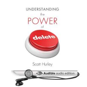  Understanding the Power of Delete (Audible Audio Edition 