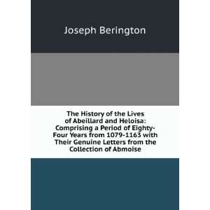 The History of the Lives of Abeillard and Heloisa Comprising a Period 