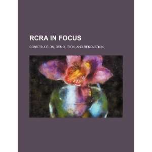  RCRA in focus construction, demolition, and renovation 