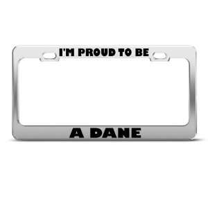 Proud To Be Dane Denmark Danish license plate frame Stainless Metal 