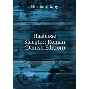   se SlÃ¦gter Roman (Danish Edition) Herman Bang  Books