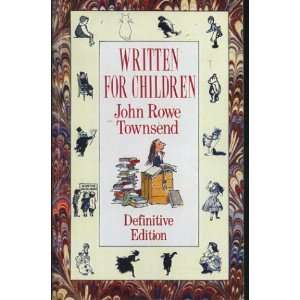    Written for Children 6th Edition John Rowe Townsend Books