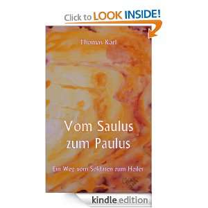 Vom Saulus zum Paulus: Ein Weg vom Soldaten zum Heiler (German Edition 