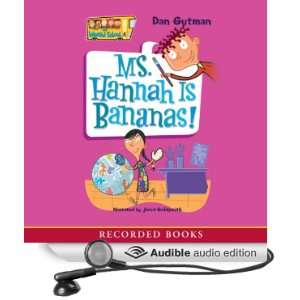 Ms. Hannah Is Bananas My Weird School #4 [Unabridged] [Audible Audio 