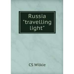  Russia travelling light CS Wilkie Books