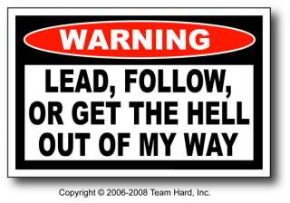 Lead Follow or Get Out of My Way funny ATV UTV warning  