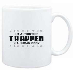  Mug White  I AM A Pointer TRAPPED IN A HUMAN BODY  Dogs 