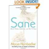 Sane Mental Illness, Addiction, and the 12 Steps by Marya Hornbacher 