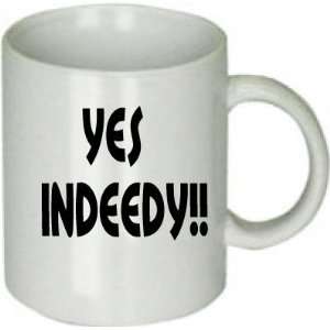  Yes Indeedy Custom Ceramic Coffee Cup 