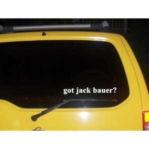  got jack bauer? Funny decal sticker Brand New Everything 