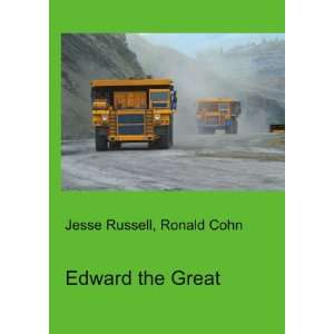  Edward the Great Ronald Cohn Jesse Russell Books