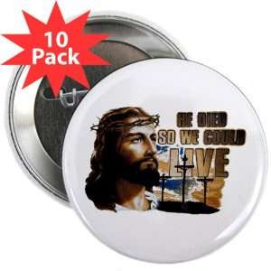   25 Button (10 Pack) Jesus He Died So We Could Live 