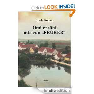 Omi erzähl mir von »Früher« (German Edition) Gisela Reimer 
