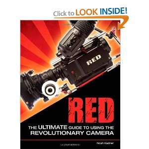   to Using the Revolutionary Camera [Paperback] Noah Kadner Books