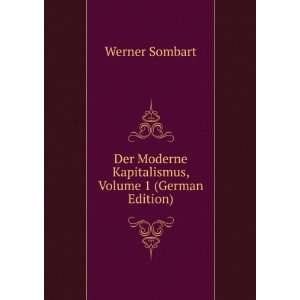  Der Moderne Kapitalismus, Volume 1 (German Edition 