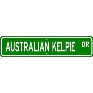 Australian Kelpie STREET SIGN ~ High Quality Aluminum ~ Dog 
