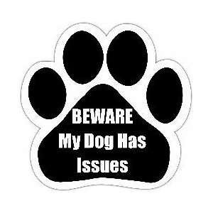  Beware My Dog Has Issues Car Magnet 