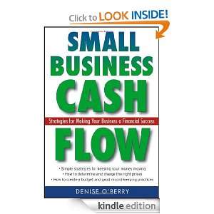 Small Business Cash Flow: Strategies for Making Your Business a 