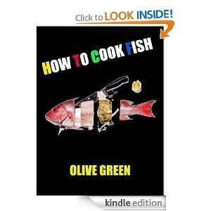 HOW TO COOK FISH  OLIVE GREEN ( Annotated ) OLIVE GREEN  