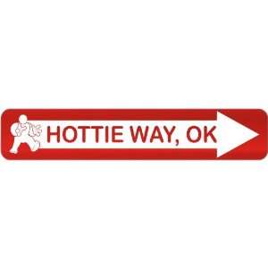    New  Hottie Way , Oklahoma  Street Sign State