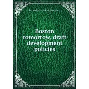   , draft development policies: Boston Redevelopment Authority: Books