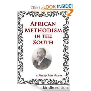 Methodism in the South; or, Twenty Five Years of Freedom Wesley John 