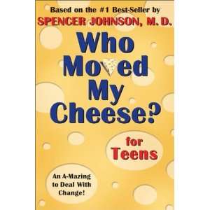  Who Moved My Cheese? for Teens  N/A  Books