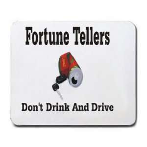  Fortune Tellers Dont Drink and Drive Mousepad Office 