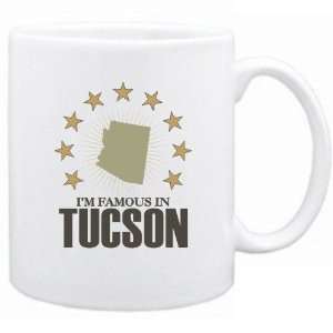    New  I Am Famous In Tucson  Arizona Mug Usa City