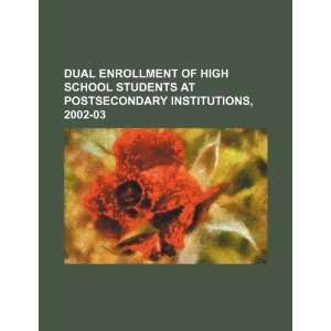 Dual enrollment of high school students at postsecondary 