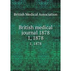  British medical journal 1878. 1, 1878 British Medical 