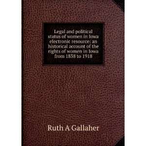 Legal and political status of women in Iowa electronic resource an 