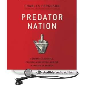  Predator Nation Corporate Criminals, Political Corruption 