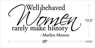 Well Behaved Women rarely make history   Marilyn Monroe Famous Vinyl 