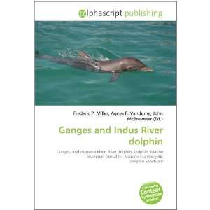  Ganges and Indus River dolphin (9786134040372) Books