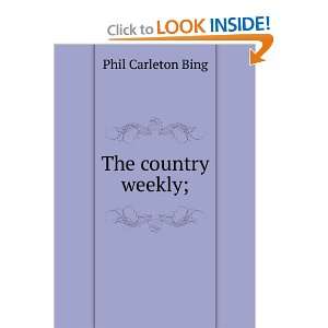  The country weekly a manual for the rural journalist and 