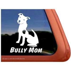  Bully Mom ~ Pit Bull Terrier Dog Vinyl Window Decal 