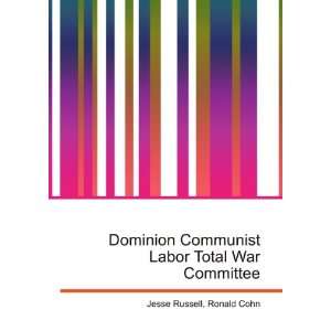  Dominion Communist Labor Total War Committee Ronald Cohn 