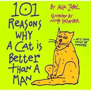  One Hundred and One Reasons Why a Cat is Better Than a Man 