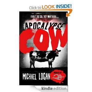 Apocalypse Cow Michael Logan  Kindle Store