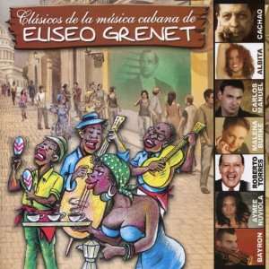  Clasicos De La Musica Cubana De Eliseo Grenet: Various 