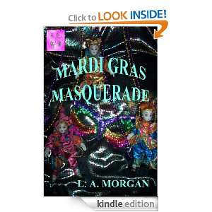Mardi Gras Masquerade L. A. Morgan  Kindle Store