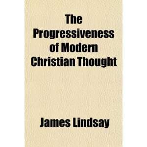   of Modern Christian Thought (9781154823011) James Lindsay Books