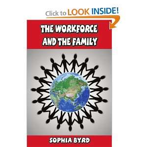  The Workforce and The Family (9781420887488) Sophia Byrd 
