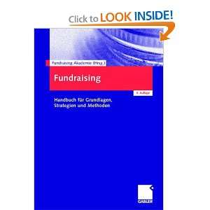 Fundraising Handbuch für Grundlagen, Strategien und Methoden (German 