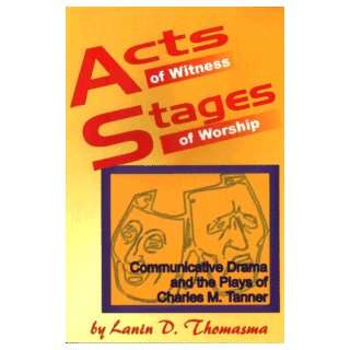   Stages of Worship (Communicative Drama and Plays of Charles M. Tanner
