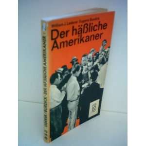   Der häßliche Amerikaner William J. Lederer, Eugene Burdick Books