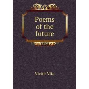  Poems of the future Victor Vita Books